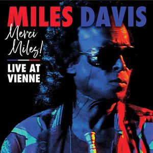 Miles Davis - Merci Miles! Live at Vienne (2 LP)