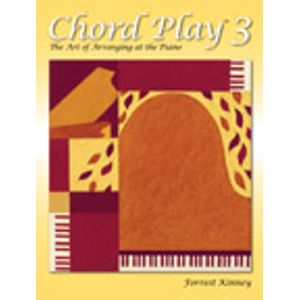 Chord Play The Art of Arranging at the Piano Book 3