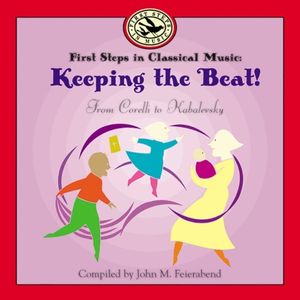 First Steps in Classical Music: Keeping the Beat! - CD