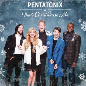 Pentatonix - That’s Christmas to Me (CD)