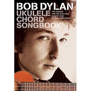 Bob Dylan Ukulele Chord Songbook