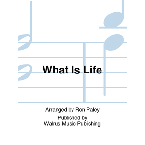 What is Life - Score & Parts, Grade 3