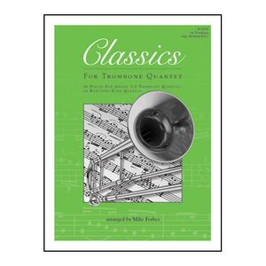 Classics For Trombone Quartet - 1st Trombone