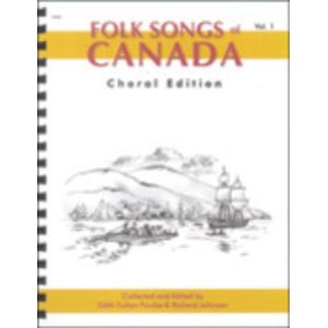 Folk Songs Of Canada Vol.1 (SATB Choral Edition)