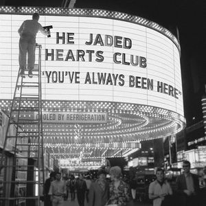 The Jaded Hearts Club - You've Always Been Here Vinyl